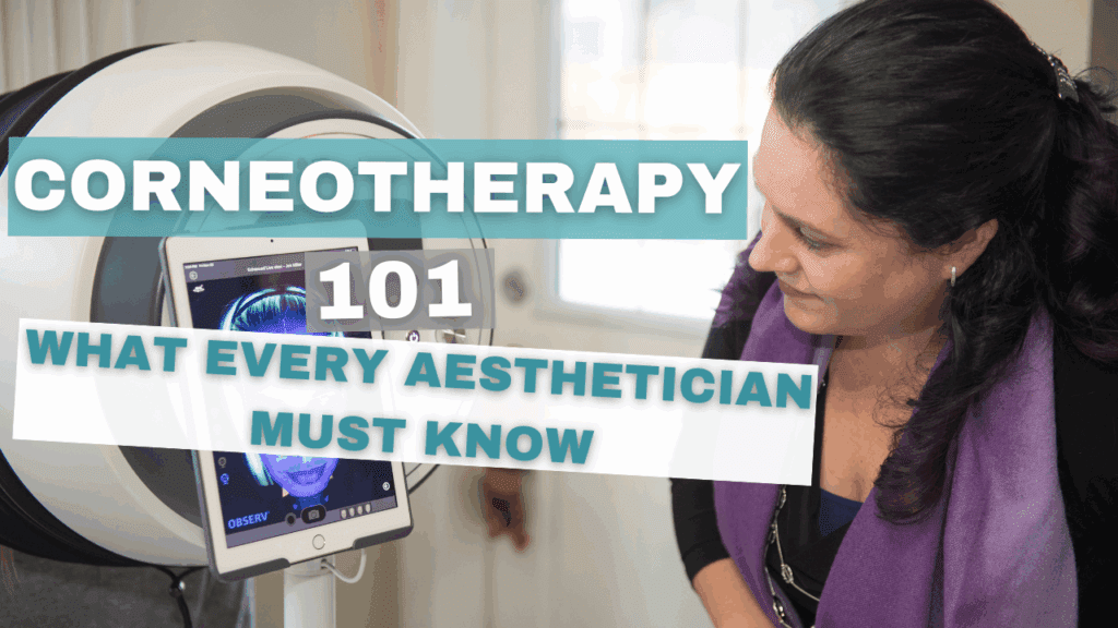 Corneotherapy 101: What Every Aesthetician Must Know